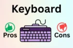 Key Advantages and Disadvantages of Keyboard in 2026