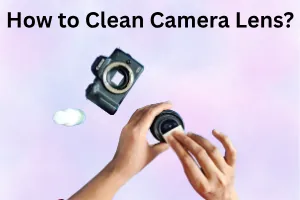 How to Clean a Camera Lens Without Scratches  in 2026