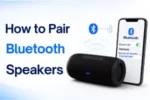 How to Pair Bluetooth Speakers – Easy Steps for Beginners