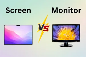 Screen vs Monitor: Easy Comparison for Better Choice